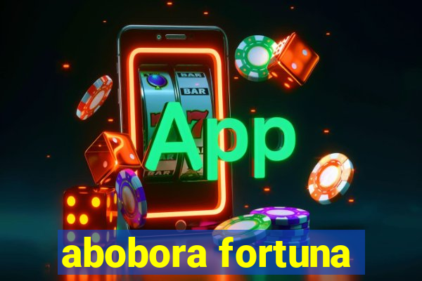 abobora fortuna